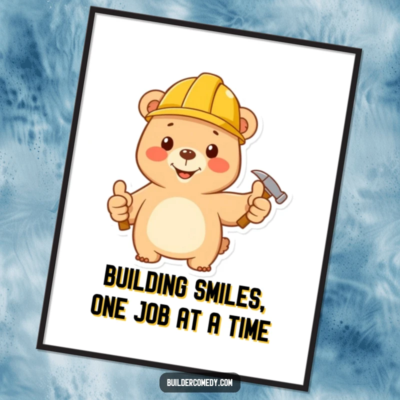 Funny Free Printable Wall Art: Construction bear with hard hat and hammer gives a thumbs up symbolizing DIY success and humor.