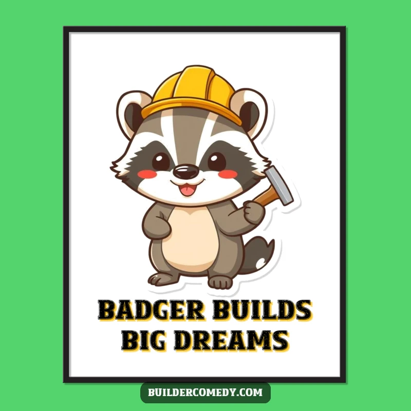Free Printable Badger Builder Wall Art: Funny DIY Decor Downloadable