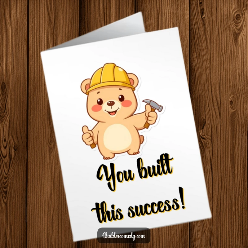 Funny Free Printable Congratulations Card: Cheerful bear in hard hat with hammer cheers success, ready to build congratulations.