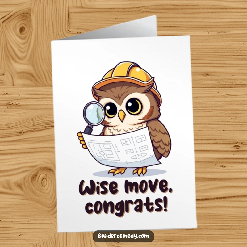 Funny Free Printable Congratulations Card: Owl architect with helmet studies blueprint, celebrating successful planning and execution.