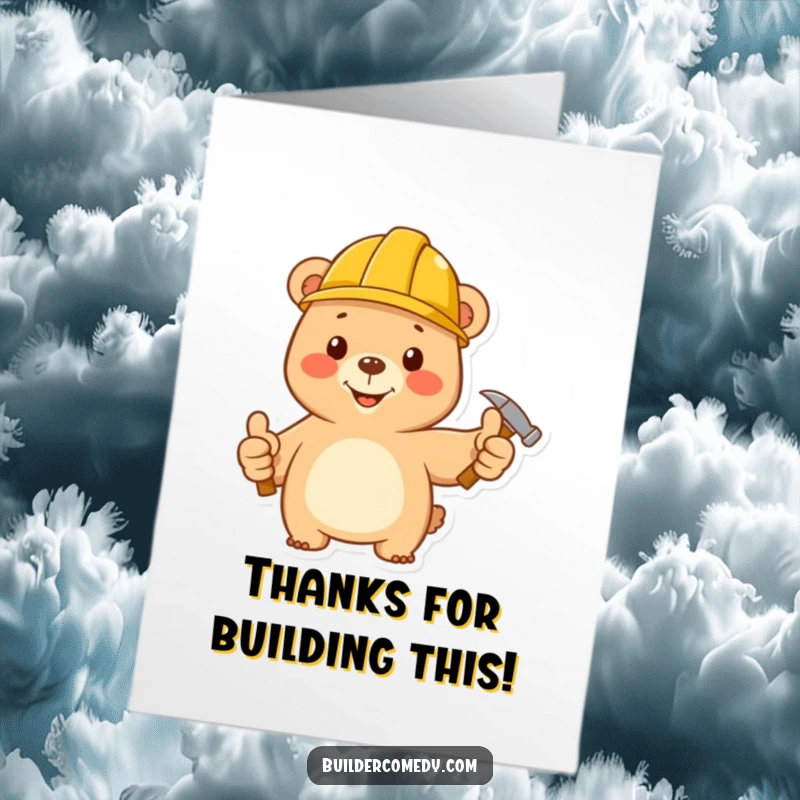 Funny Free Printable Thank You Card: Happy bear construction worker with hard hat and hammer expresses thanks with a smile.